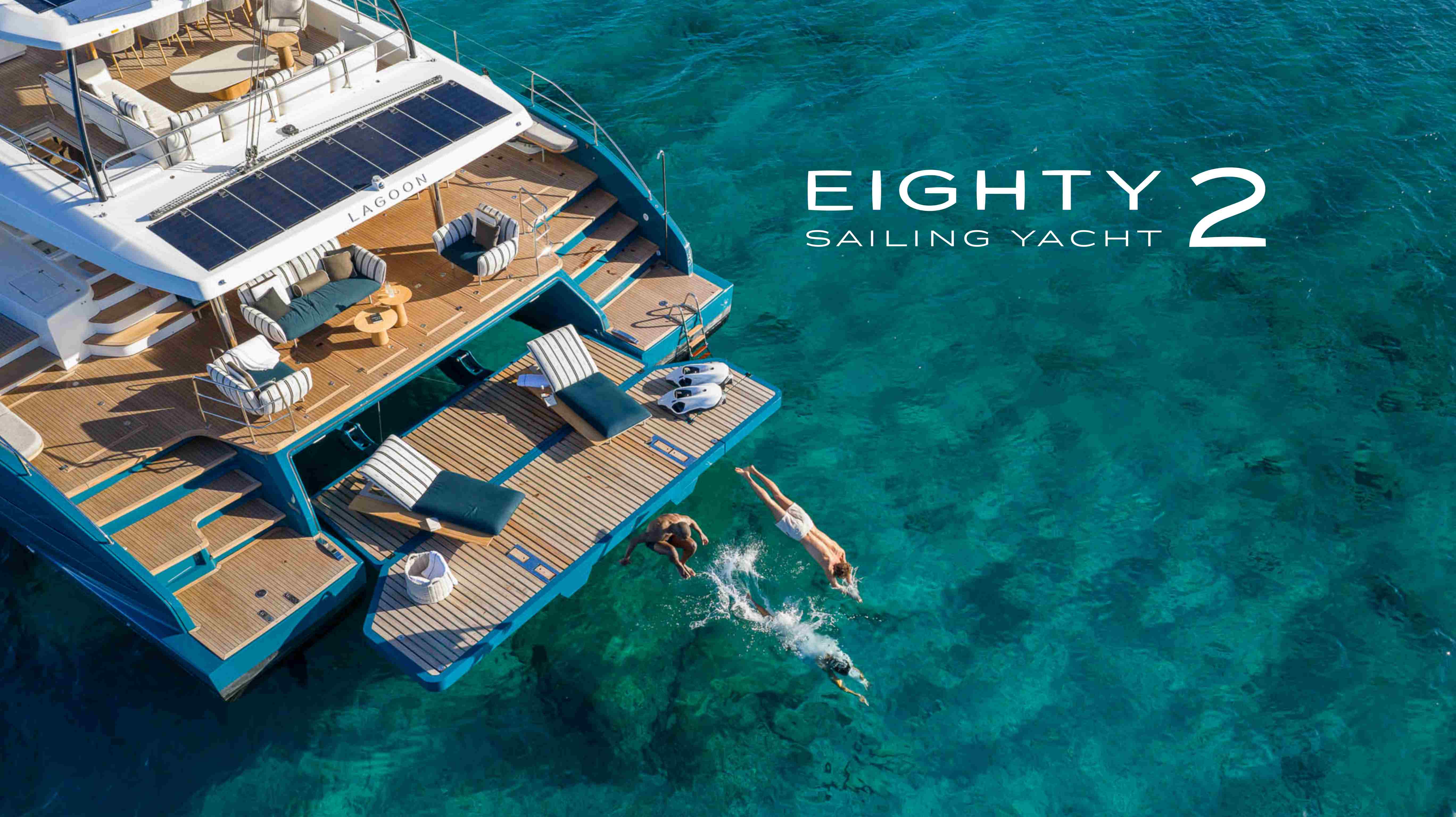 {"TR":"LAGOON EIGHTY 2 - A voyage for your emotion","EN":"LAGOON EIGHTY 2 - A voyage for your emotion"}