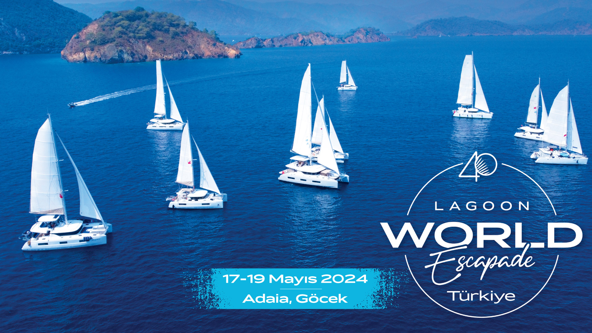 Lagoon World Escapade Türkiye 17-18-19 Mayıs / Adaia, Göcek